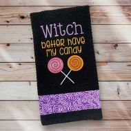 Witch Better Have My Candy Towel