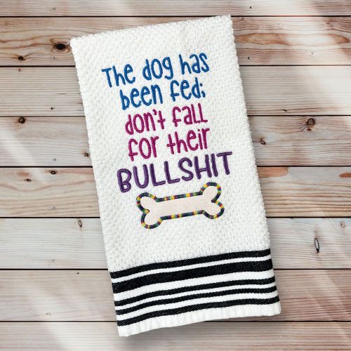 The Dog Has Been Fed Towel (White)