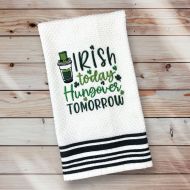 Irish Today Hungover Tomorrow Towel